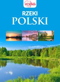 Rzeki Polski. Autor: Opracowanie zbiorowe. Dobreksiazki.pl Okładka książki Rzeki Polski