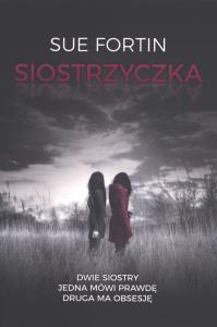 Siostrzyczka. Autor: Sue Fortin. Dobreksiazki.pl Okładka książki Siostrzyczka