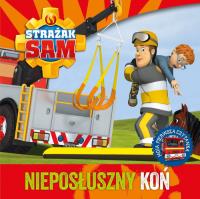 Strażak Sam. Nieposłuszny koń. Autor: Praca zbiorowa. Dobreksiazki.pl Okładka książki Strażak Sam. Nieposłuszny koń