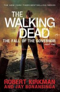 The Fall of the Governor Part Two. Autor: Bonansinga Jay, Kirkman Robert. Dobreksiazki.pl Okładka książki The Fall of the Governor Part Two