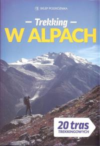 Trekking w Alpach. Wydawca: Sklep Podróżnika. Dobreksiazki.pl Opakowanie Trekking w Alpach