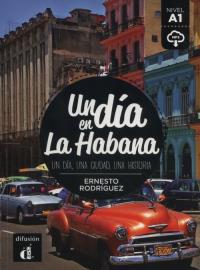 Un dia en la Habana. Autor: Rodriguez Ernesto. Dobreksiazki.pl Okładka książki Un dia en la Habana