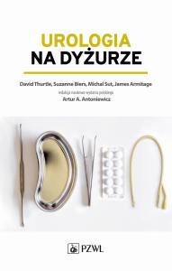 Urologia na dyżurze. Autor: David Thurtle. Dobreksiazki.pl Okładka książki Urologia na dyżurze
