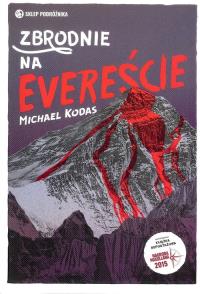 Zbrodnie na Evereście. Autor: Kodas Michael. Dobreksiazki.pl Okładka książki Zbrodnie na Evereście