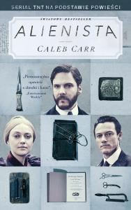 Alienista. Autor: Carr Caleb. Dobreksiazki.pl Okładka książki Alienista