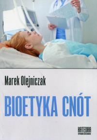Bioetyka cnót. Autor: Marek Olejniczak (red.). Dobreksiazki.pl Okładka książki Bioetyka cnót