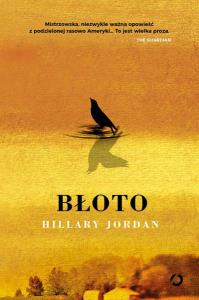 Błoto. Autor: Hillary Jordan. Dobreksiazki.pl Okładka książki Błoto