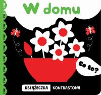 Co to? W domu. Książeczka kontrastowa. Autor: Opracowanie zbiorowe. Dobreksiazki.pl Okładka książki Co to? W domu. Książeczka kontrastowa