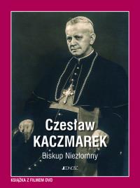 Czesław Kaczmarek Biskup Niezłomny + DVD. Autor: Tomasz Gocel. Dobreksiazki.pl Okładka książki Czesław Kaczmarek Biskup Niezłomny + DVD