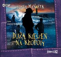 Duża kieszeń na kłopoty - Audiobook. Autor: Agata Mańczyk. Dobreksiazki.pl Okładka książki Duża kieszeń na kłopoty - Audiobook