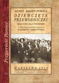Dziewczęta przewodniczki. Autor: Agnes Baden-Powell. Dobreksiazki.pl Okładka książki Dziewczęta przewodniczki