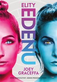 Elity Edenu. Autor: Joey Graceffa. Dobreksiazki.pl Okładka książki Elity Edenu