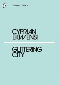 Glittering City. Autor: Ekwensi Cyprian. Dobreksiazki.pl Okładka książki Glittering City