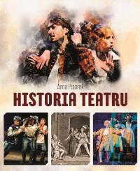 Historia teatru. Autor: Anna Pisarek. Dobreksiazki.pl Okładka książki Historia teatru