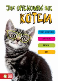 Jak opiekować się kotem. Autor: Anna Kłopotek. Dobreksiazki.pl Okładka książki Jak opiekować się kotem