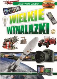 Leksykon Wiedzy Wielkie Wynalazki. Autor: Opracowanie zbiorowe. Dobreksiazki.pl Okładka książki Leksykon Wiedzy Wielkie Wynalazki