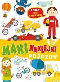 Maxinaklejki. Pojazdy. Autor: Praca zbiorowa. Dobreksiazki.pl Okładka książki Maxinaklejki. Pojazdy