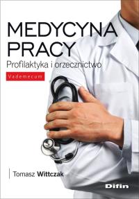 Medycyna pracy. Autor: Wittczak Tomasz. Dobreksiazki.pl Okładka książki Medycyna pracy