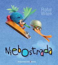 Niebostrada. Autor: Rafał Witek. Dobreksiazki.pl Okładka książki Niebostrada