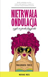 Nietrwała ondulacja, czyli rozterki fryzjerki. Autor: Thiele Małgorzata. Dobreksiazki.pl Okładka książki Nietrwała ondulacja, czyli rozterki fryzjerki