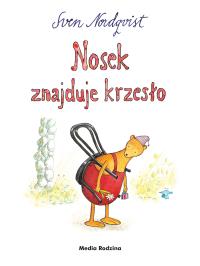 Nosek znajduje krzesło. Autor: Sven Nordqvist. Dobreksiazki.pl Okładka książki Nosek znajduje krzesło