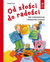 Od złości do radości. Autor: Holde Kreul. Dobreksiazki.pl Okładka książki Od złości do radości