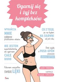 Ogarnij się i żyj bez kompleksów. Autor: Raquel Corcoles, Lucia Taborada. Dobreksiazki.pl Okładka książki Ogarnij się i żyj bez kompleksów