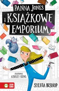 Panna Jones i Książkowe Emporium. Autor: Bishop Sylvia. Dobreksiazki.pl Okładka książki Panna Jones i Książkowe Emporium