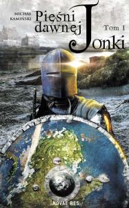 Pieśni Dawnej Jonki Tom I. Autor: Michał Kamiński. Dobreksiazki.pl Okładka książki Pieśni Dawnej Jonki Tom I