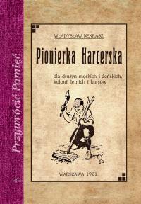 Pionierska Harcerka. Autor: Władysław Nekrasz. Dobreksiazki.pl Okładka książki Pionierska Harcerka