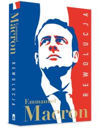 Rewolucja. Autor: Emmanuel Macron. Dobreksiazki.pl Okładka książki Rewolucja