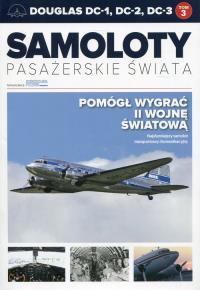 Samoloty pasażerskie świata Tom 3 Douglas DC-1, DC-2, DC-3. Autor: Opracowanie zbiorowe. Dobreksiazki.pl Okładka książki Samoloty pasażerskie świata Tom 3 Douglas DC-1, DC-2, DC-3