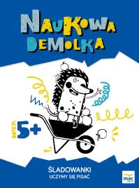 Śladowanki. Uczymy się pisać 5+. Autor: Marczewska Magdalena, Wiesława Żaba-Żabińska. Dobreksiazki.pl Okładka książki Śladowanki. Uczymy się pisać 5+