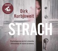 Strach - Audiobook. Autor: Dirk Kurbjuweit. Dobreksiazki.pl Okładka książki Strach - Audiobook
