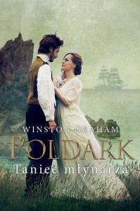 Taniec młynarza (Poldark #9). Autor: Winston Graham. Dobreksiazki.pl Okładka książki Taniec młynarza (Poldark #9)