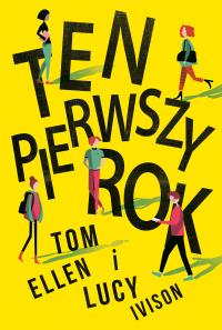 Ten pierwszy rok. Autor: Lucy Ivison, Tom Ellen. Dobreksiazki.pl Okładka książki Ten pierwszy rok
