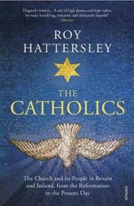 The Catholics. Autor: Hattersley Roy. Dobreksiazki.pl Okładka książki The Catholics