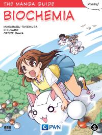 The Manga Guide. Biochemia. Autor: Takemura Masaharu. Dobreksiazki.pl Okładka książki The Manga Guide. Biochemia