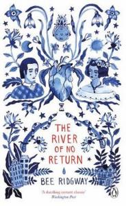 The River of No Return. Autor: Ridgway Bee. Dobreksiazki.pl Okładka książki The River of No Return