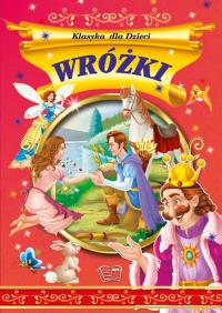 Wróżki. Autor: Opracowanie zbiorowe. Dobreksiazki.pl Okładka książki Wróżki