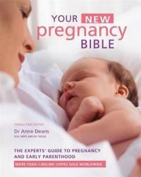 Your New Pregnancy Bible. Autor: Deans Anne. Dobreksiazki.pl Okładka książki Your New Pregnancy Bible