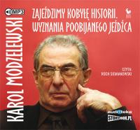 Zajeździmy kobyłę historii. - Audiobook. Autor: Karol Modzelewski. Dobreksiazki.pl Okładka książki Zajeździmy kobyłę historii. - Audiobook