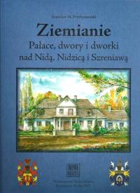Ziemianie Pałace, dwory i dworki nad Nidą, Nidzicą i Szreniawą. Autor: Przybyszewski M.Stanisław. Dobreksiazki.pl Okładka książki Ziemianie Pałace, dwory i dworki nad Nidą, Nidzicą i Szreniawą