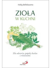 Zioła w kuchni. Autor: Holly Bellebuono. Dobreksiazki.pl Okładka książki Zioła w kuchni