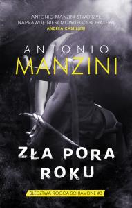 Zła pora roku. Autor: Antonio Manzini. Dobreksiazki.pl Okładka książki Zła pora roku