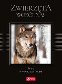 Zwierzęta wokół nas (wersja exclusive). Autor: Opracowanie zbiorowe. Dobreksiazki.pl Okładka książki Zwierzęta wokół nas (wersja exclusive)