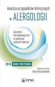 Analiza przypadków klinicznych w alergologii wyd. 2. Wydawca: PZWL. Dobreksiazki.pl Opakowanie Analiza przypadków klinicznych w alergologii wyd. 2