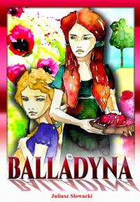 Balladyna ARTI. Autor: Juliusz Slowacki. Dobreksiazki.pl Okładka książki Balladyna ARTI