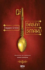 Basza smaku. Autor: Saygın Ersin. Dobreksiazki.pl Okładka książki Basza smaku