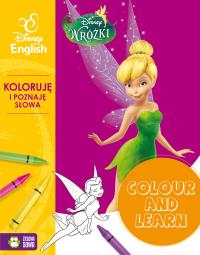 Colour and learn! - Wróżki. Koloruje i poznaję słowa. Disney English. Autor: Opracowanie zbiorowe. Dobreksiazki.pl Okładka książki Colour and learn! - Wróżki. Koloruje i poznaję słowa. Disney English